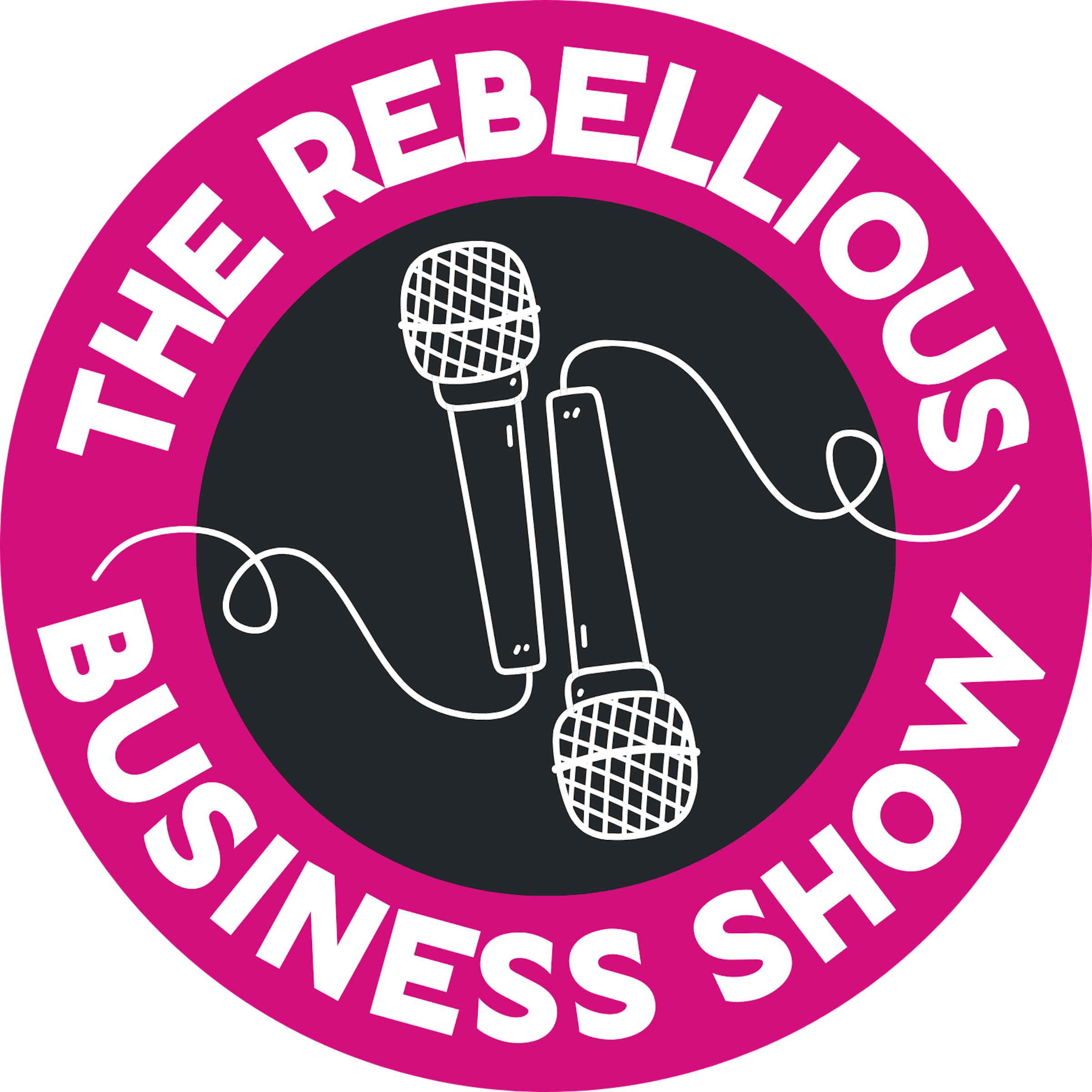 The Rebellious Business Show 7945